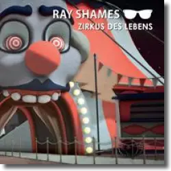 Cover: Ray Shames - Zirkus des Lebens