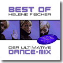 Cover:  Helene Fischer - Best of  Der ultimative Dance-Mix
