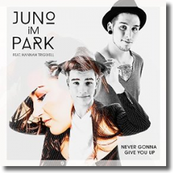 Cover: Juno im Park feat. Hannah Trigwell - Never Gonna Give You Up