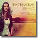 Cover:  Isabell Schmidt - Nimmst du mich mit