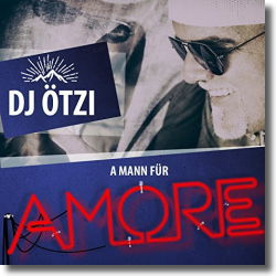 Cover: DJ Ötzi - A Mann für Amore