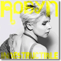 Cover: Robyn - Indestructible