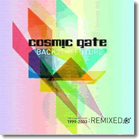 Cover: Cosmic Gate - Back 2 the Future 1999-2003: Remixed