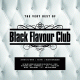 Cover: Black Flavour Club  The Very Best Of 