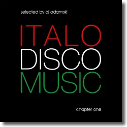 Cover: Italo Disco Music - Chapter 1 - Various Artists