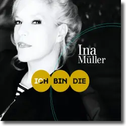 Cover: Ina Mller - Ich bin die