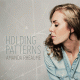 Cover: Amanda Rheaume - Holding Patterns