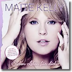 Cover: Maite Kelly - Sieben Leben fr dich