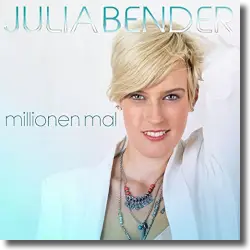 Cover: Julia Bender - Milionen Mal