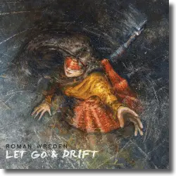 Cover: Roman Wreden - Let Go & Drift