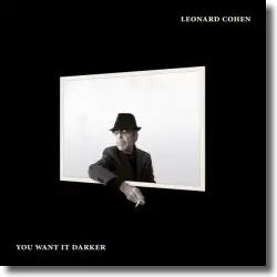 Cover: Leonard Cohen - You Want It Darker