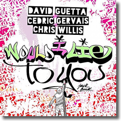 Cover: David Guetta, Cedric Gervais & Chris Wills - Would I Lie To You
