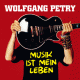 Cover: Wolfgang Petry - Musik ist mein Leben