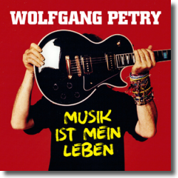 Cover: Wolfgang Petry - Musik ist mein Leben