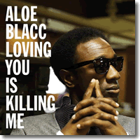 Cover: Aloe Blacc - Loving You Is Killing Me