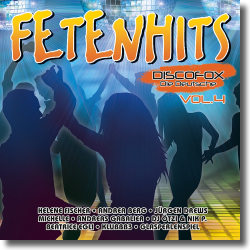 Cover: FETENHITS Discofox - die Deutsche Vol. 4 - Various Artists