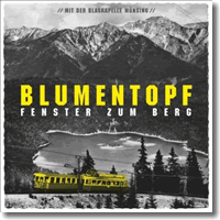 Cover: Blumentopf mit der Blaskapelle Mnsing - Fenster zum Berg