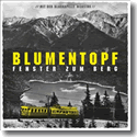 Cover:  Blumentopf mit der Blaskapelle Mnsing - Fenster zum Berg