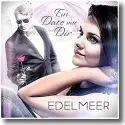 Cover:  Edelmeer - Ein Date mit dir