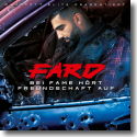 Cover: Fard - Bei Fame hört Freundschaft auf