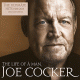 Cover: Joe Cocker - The Life Of A Man - The Ultimate Hits 1968 - 2013 (Essential Edition)