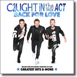 Cover: Caught In The Act - Back For Love