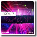 Cover:  Crew 7 - Last Night A DJ Saved My Life
