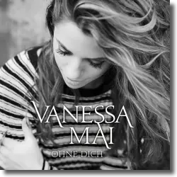 Cover: Vanessa Mai - Ohne dich