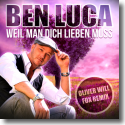 Cover:  Ben Luca - Weil man Dich lieben muss (Oliver Will Fox Remix)