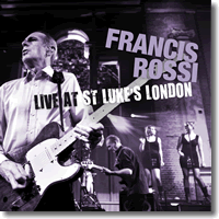 Cover: Francis Rossi - Live At St.Lukes London