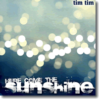 Cover: Tim Tim - Here Come The Sunshine