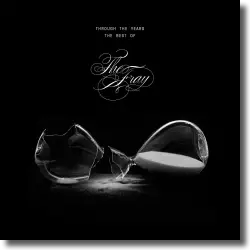 Cover: The Fray - Through The Years: The Best of The Fray