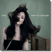 Cover: Lena - Taken By A Stranger