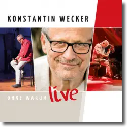 Cover: Konstantin Wecker - Ohne Warum - Live
