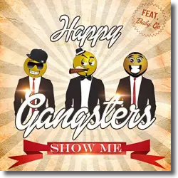 Cover: Happy Gangsters feat. Baby Ge - Show Me
