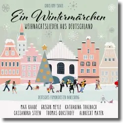Cover: Ein Wintermrchen - Weihnachtslieder aus Deutschand - Various Artists