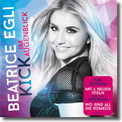 Cover: Beatrice Egli - Kick im Aufgenblick (Fan Edition)