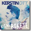 Cover:  Kerstin Ott - Kleine Rakete