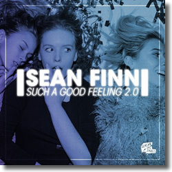 Cover: Sean Finn - Such A Good Feeling 2.0