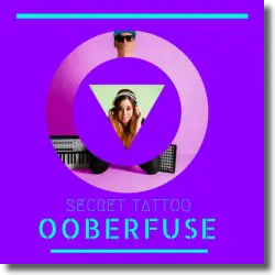 Cover: Ooberfuse - Secret Tattoo