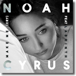 Cover: Noah Cyrus feat. Labrinth - Make Me (Cry)