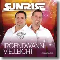 Cover:  Sunrise - Irgendwann Vielleicht