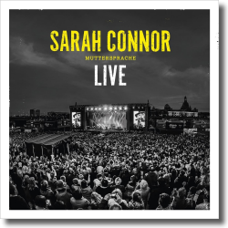 Cover: Sarah Connor - Muttersprache - Live