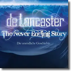 Cover: De Lancaster - The Never Ending Story (alle Macht den Trumen)
