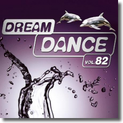 Cover: Dream Dance Vol. 82 - Various Artists