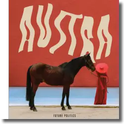 Cover: Austra - Future Politics