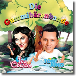 Cover: Ina Colada & Tom Juno - Die Gummibärenbande