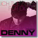 Cover: Denny Fabian - Ich tue alles für dich