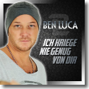 Cover:  Ben Luca - Ich kriege nie genug von dir