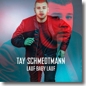 Cover: Tay Schmedtmann - Lauf Baby lauf